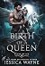 Birth of a Queen by Jessica Wayne Birth of a Queen by Jessica Wayne