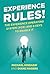 Experience Rules!: The Experience Operating System (XOS) and 8 Keys to Enable It