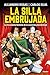 La silla embrujada: La truculenta historia de la sucesión presidencial (Spanish Edition)