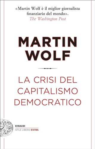 La crisi del capitalismo democratico (Italian Edition)