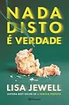 Nada disto é verdade by Lisa Jewell