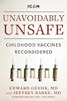 Book cover for Unavoidably Unsafe: Childhood Vaccines Reconsidered