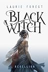 Black Witch - Rebellion by Laurie Forest