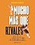 Mucho más que rivales (New Adult Romántica) (Spanish Edition)