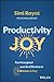 Productivity Joy: Feel Ener...