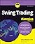 Swing Trading For Dummies (For Dummies: Learning Made Easy)