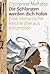 Die Schlangen werden dich holen: Eine literarische Reportage aus Kolumbien (welt bewegt) (German Edition)