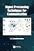 Signal Processing Techniques for Communication by K.C. Raveendranathan