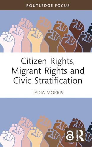Citizen Rights, Migrant Rights and Civic Stratification (Hardcover)