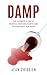 Damp by Jean Crissien Damp by Jean Crissien