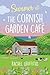 Summer at the Cornish Garde...