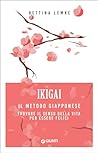 Ikigai: Il metodo...