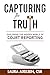 Capturing the Truth by Laura Axelsen