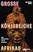 Große Königreiche Afrikas: ...