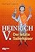 Heinrich V.: Der letzte Salierkaiser (German Edition)