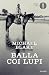 Balla coi lupi by Michael Blake Balla coi lupi by Michael Blake