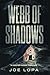 Webb of Shadows: A Crime Thriller Series (A Carter Webb Thriller)
