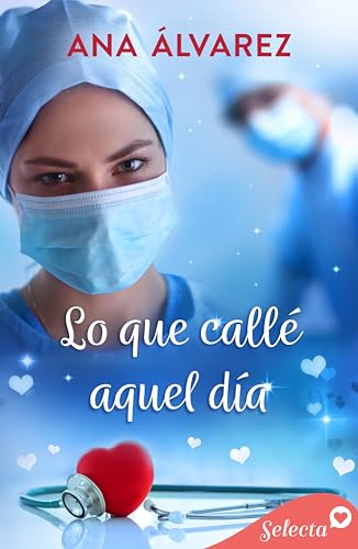 Lo que callé aquel día (Spanish Edition)