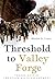 Threshold to Valley Forge: The Six Days of the Gulph Mills Encampment
