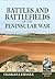 Battles and Battlefields of...