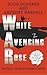 White Avenging Rose