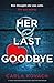 Her Last Goodbye (Detective Gina Harte, #15)