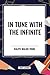 In Tune with the Infinite
