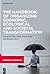 The Handbook of Organizing Economic, Ecological and Societal ... by Elke Weik