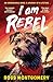 I Am Rebel