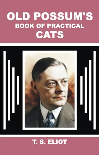 OLD POSSUM'S BOOK OF PRACTICAL CATS
