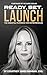 Ready, Set, Launch: The Essential Playbook For Entrepreneurs