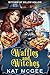 Waffles and Witches: A Witc...