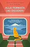 Alla fermata dei desideri by Hiro Arikawa