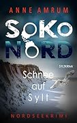 SoKo Nord - Schnee auf Sylt: Syltkrimi Nordseekrimi