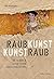 Raubkunst - Kunstraub: 19 W...