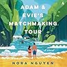 Adam & Evie's Matchmaking Tour by Nora Nguyen