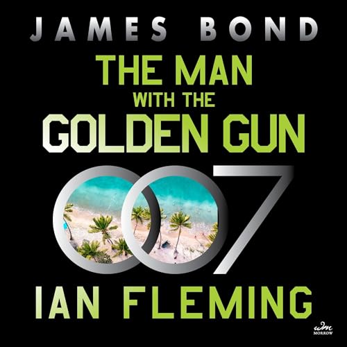 The Man with the Golden Gun: A James Bond Novel