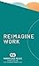 Reimagine Work Leadership J...