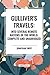 Gulliver's Travels: Into Several Remote Nations of the World: Complete and Unabridged