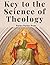 Key to the Science of Theology