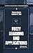 Fuzzy Learning and Applications (International Series on Computational Intelligence)