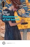 Finalmente ci hai trovati (Italian Edition) Finalmente ci hai trovati (Italian Edition)
