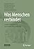 Was Menschen verbindet by Stephan Petzolt
