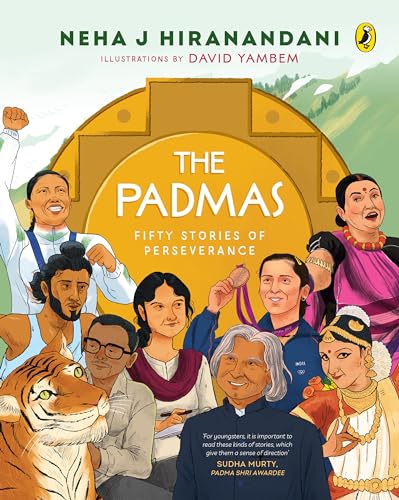 The Padmas: Fifty Stories of Perseverance (Kindle Edition)