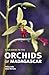 Field Guide to the Orchids ...