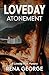Atonement: A murder mystery with twists you won't see coming. (The Loveday Mysteries Series Two Book 1)