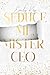 Seduce me, Mister CEO