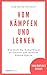 Vom Kämpfen und Lernen: Was...