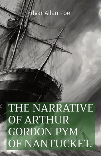 The Narrative of Arthur Gordon Pym of Nantucket.