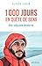 1000 Jours en quête de sens: Une odyssée moderne (French Edition)